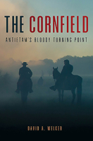 The Cornfield: Antietam's Bloody Turning Point 1612008321 Book Cover