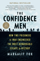 The Confidence Men: How Two Prisoners of War Engineered the Most Remarkable Escape in History 1984853848 Book Cover