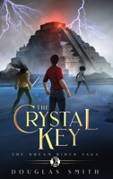 The Crystal Key: The Dream Rider Saga, Book 2 1928048331 Book Cover