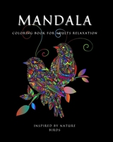 MANDALA COLORING BOOK for Adults Relaxation: Amazing Mandala ready-to-color pages with Zen & life quotes for Meditation and Mindfulness I Adult ... Patterns for Stress Relief and Relaxation B092PG7WYH Book Cover