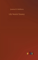 Lily Norris' Enemy 9356891664 Book Cover