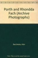 Porth and Rhondda Fach 0752406949 Book Cover