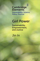 Girl Power: Sustainability, Empowerment, and Justice 1009481916 Book Cover