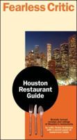 Fearless Critic Houston Restaurant Guide 0981830595 Book Cover
