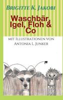 Waschbar, Igel, Floh & Co 3734586690 Book Cover