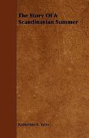 The Story of a Scandinavian Summer 1444629166 Book Cover