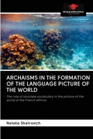 Archaisms in the Formation of the Language Picture of the World 6203137049 Book Cover