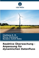 Reaktive ?berwachung - Anpassung f?r dynamischen Datenfluss 6205390051 Book Cover