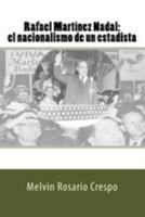 Rafael Martínez Nadal: El nacionalismo de un estadista 1981163662 Book Cover