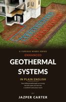 Beginner's Guide to Enhanced Geothermal Systems in Plain English: How drilling breakthroughs are turning the heat under your feet into a continent-scale power source B0HDKPMCMR Book Cover