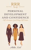 Personal Development And Confidence: Self-Awareness, Goal-Setting, Self-Esteem| 5 x 8 inch? 42 pages (Refined, Ready & Radiant) B0FD7L3ZCC Book Cover