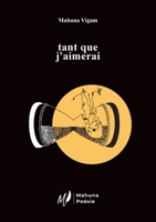 tant que j'aimerais (French Edition) B0GV4GH26Y Book Cover