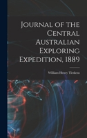 Journal of the Central Australian Exploring Expedition, 1889 1017917787 Book Cover