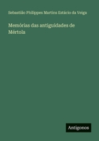Memórias das antiguidades de Mértola 3386906478 Book Cover