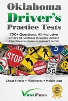 Oklahoma Driver's Practice Tests: 700+ Questions, All-Inclusive Driver's Ed Handbook to Quickly achieve your Driver's License or Learner's Permit 1955645272 Book Cover