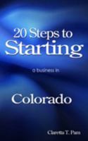 20 Steps to starting a business in Colorado (New Entrepreneur Series) (Volume 6) 1491300485 Book Cover