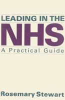 Leading in the NHS: A Practical Guide 0333480848 Book Cover