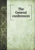The General Conferences 5518657374 Book Cover