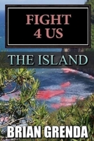 Fight 4 Us: The Island B0BNL4FHJZ Book Cover