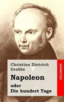 Napoleon oder die hundert Tage 1482522551 Book Cover