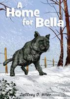 A Home for Bella 1628549343 Book Cover