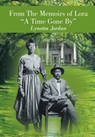 From the Memoirs of Lora "A Time Gone By" 1418403849 Book Cover