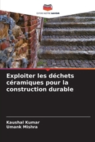 Exploiter les déchets céramiques pour la construction durable 6207351746 Book Cover