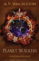 Planet Walkers: Planet Walkers Book 1 0992581478 Book Cover