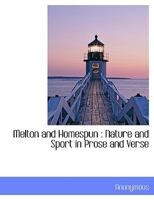 Melton and Homespun: Nature and Sport in Prose and Verse 1165541270 Book Cover
