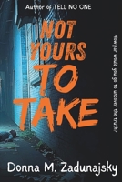 Not Yours To Take B0G126YWTY Book Cover