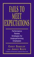 Fails to Meet Expectations: Successful Strategies for Reviewing Underperforming Employees 1598691457 Book Cover