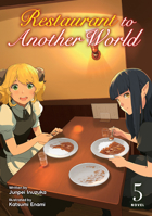 Restaurant to Another World (Light Novel) Vol. 5 1645057240 Book Cover