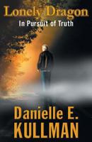 Lonely Dragon: In Pursuit of Truth 1621834395 Book Cover