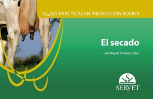 Guías prácticas en producción bovina. El secado (Spanish Edition) 8417225250 Book Cover