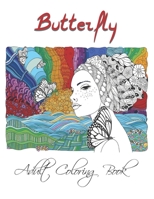 Butterfly Adult Coloring Book: One Sided New Edition For Stress Relief and Relaxation B0BFV45CPQ Book Cover
