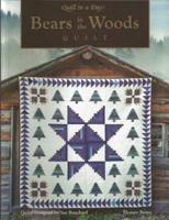 Bears in the Woods (Quilt in a Day) 092270595X Book Cover