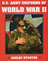 U.S. Army Uniforms of World War II 0811718581 Book Cover