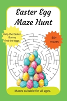 Easter Egg Maze Hunt: 50+ circular mazes perfect easter basket stuffer for all ages. B0F2M184C2 Book Cover