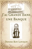 J'ai grandi dans une banque (French Edition) B085RNKVN8 Book Cover