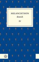 Melanchthon Deutsch, Band 4: Melanchthon, die Universitat Und Ihre Fakultaten 337403053X Book Cover