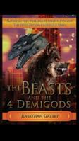 The Beasts & the 4 Demigods 0692109064 Book Cover