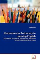 Hindrances to Autonomy in Learning English: Grade Nine Students at Baso General Secondary School in Debreberhan in Focus 3639342062 Book Cover