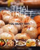 Thai Street Food: thailands best street food YOU MUST TRY! 1099016975 Book Cover