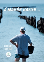 À marée basse... B08XRXLY9W Book Cover