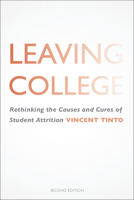 Leaving College: Rethinking the Causes and Cures of Student Attrition 0226804496 Book Cover