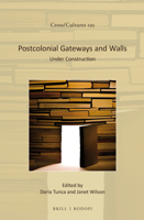 Postcolonial Gateways and Walls: Under Construction 9004337679 Book Cover