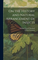 On the History and Natural Arrangement of Insects 1022691872 Book Cover