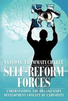 Self-Reform Forces: Understanding the Organization Development Concept of Exdysivity 1452084831 Book Cover