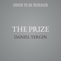 The Prize: The Epic Quest for Oil, Money & Power 1797190423 Book Cover