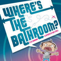 Where's the Bathroom? 1938700406 Book Cover